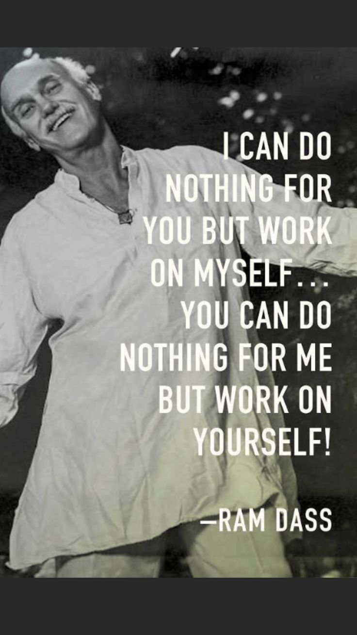 This meme features a photo of a man with a sarcastic expression, with a quote overlayed on top. The quote, attributed to Ram Dass, is a humorous and relatable statement about the importance of self-acceptance and self-work. The text reads: "I can do nothing for you, but I can do nothing for myself. You can do nothing for me, but you can do nothing for yourself. I can do nothing for you, but I can do nothing for myself. You can do nothing for me, but you can do nothing for yourself!"